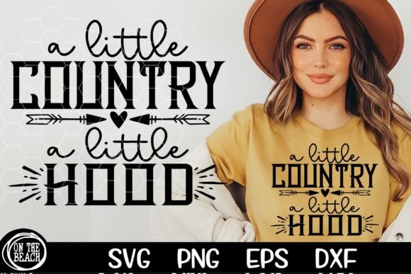 A Little Country a Little Hood SVG PNG