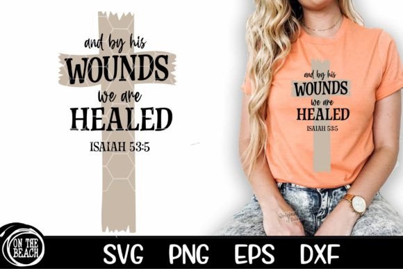 By His Wounds Isaiah SVG PNG Cutting Sub Graphics