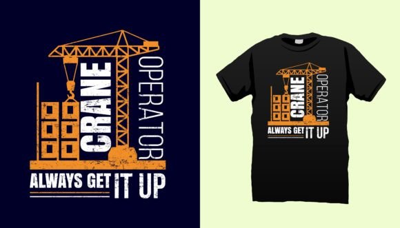 Crane Operator T Shirt Design Vector: Graphics for Print Templates