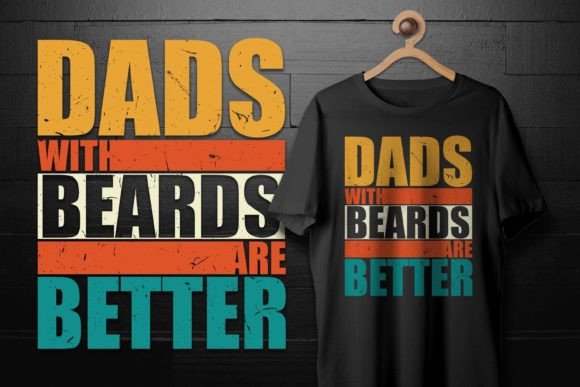 Dads with Beards Are Better Fathers Day Graphics