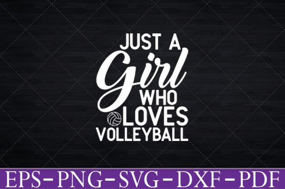 Just a Girl Who Loves Volleyball TShirt Graphics and Crafts