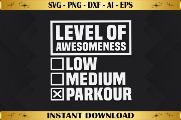 Level of Awesomeness Low Parkour Graphics for T-Shirt Designs