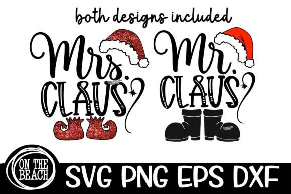 Mr Mrs Claus SVG PNG Both Designs Incl: Graphics for T-Shirt Designs