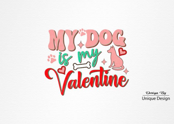 My Dog is My Valentine Retro Sublimation