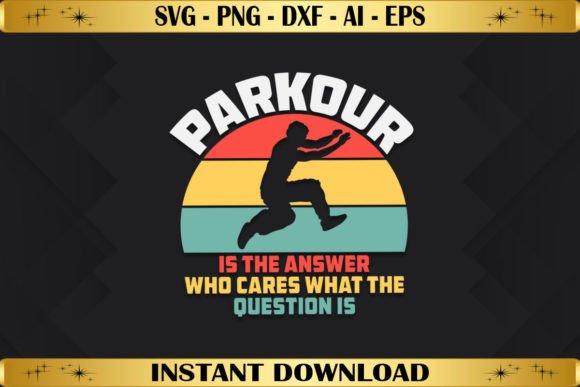 Parkour Is the Answer Graphics