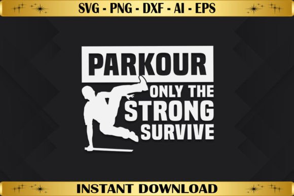 Parkour Only the Strong Survive Graphics
