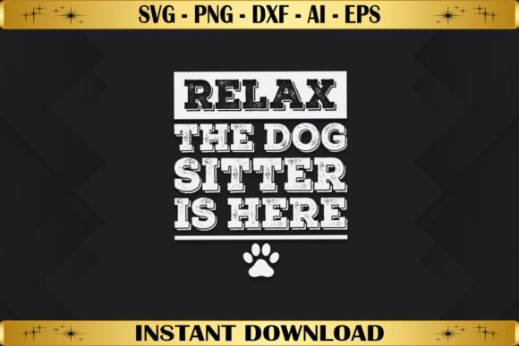 Relax the Dog Sitter is Here Graphics