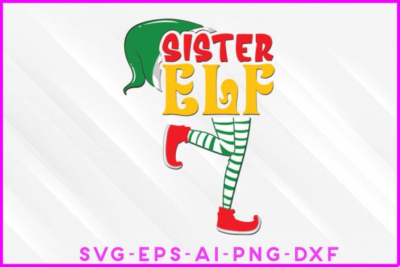 Sister Elf Christmas T-shirt Design: Graphics & Crafts