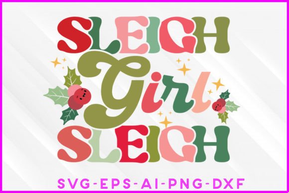 Sleigh Girl Sleigh Christmas T-shirt Graphics