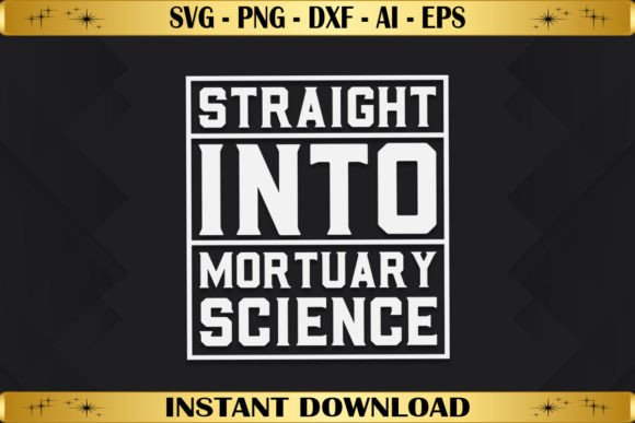 Straight Into Mortuary Science Graphics