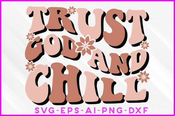 Trust God and Chill Groovy T-shirt
