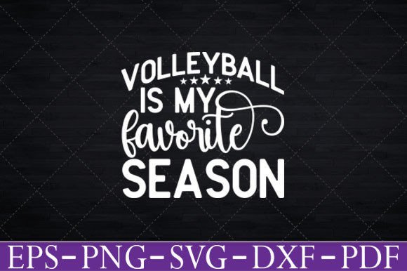 Volleyball is My Favorite Season T-Shirt Graphics and Crafts