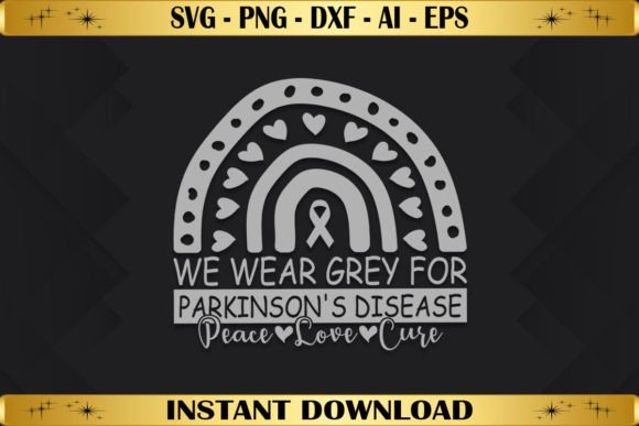 We Wear Grey for Parkinson's Disease Graphics